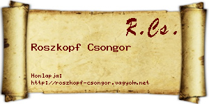 Roszkopf Csongor névjegykártya